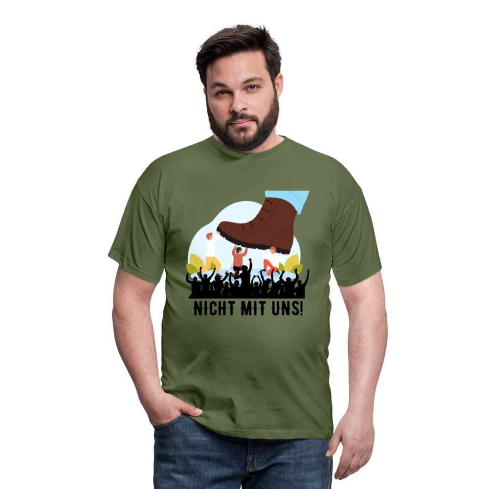 T-Shirt - Nicht mit uns! - military green