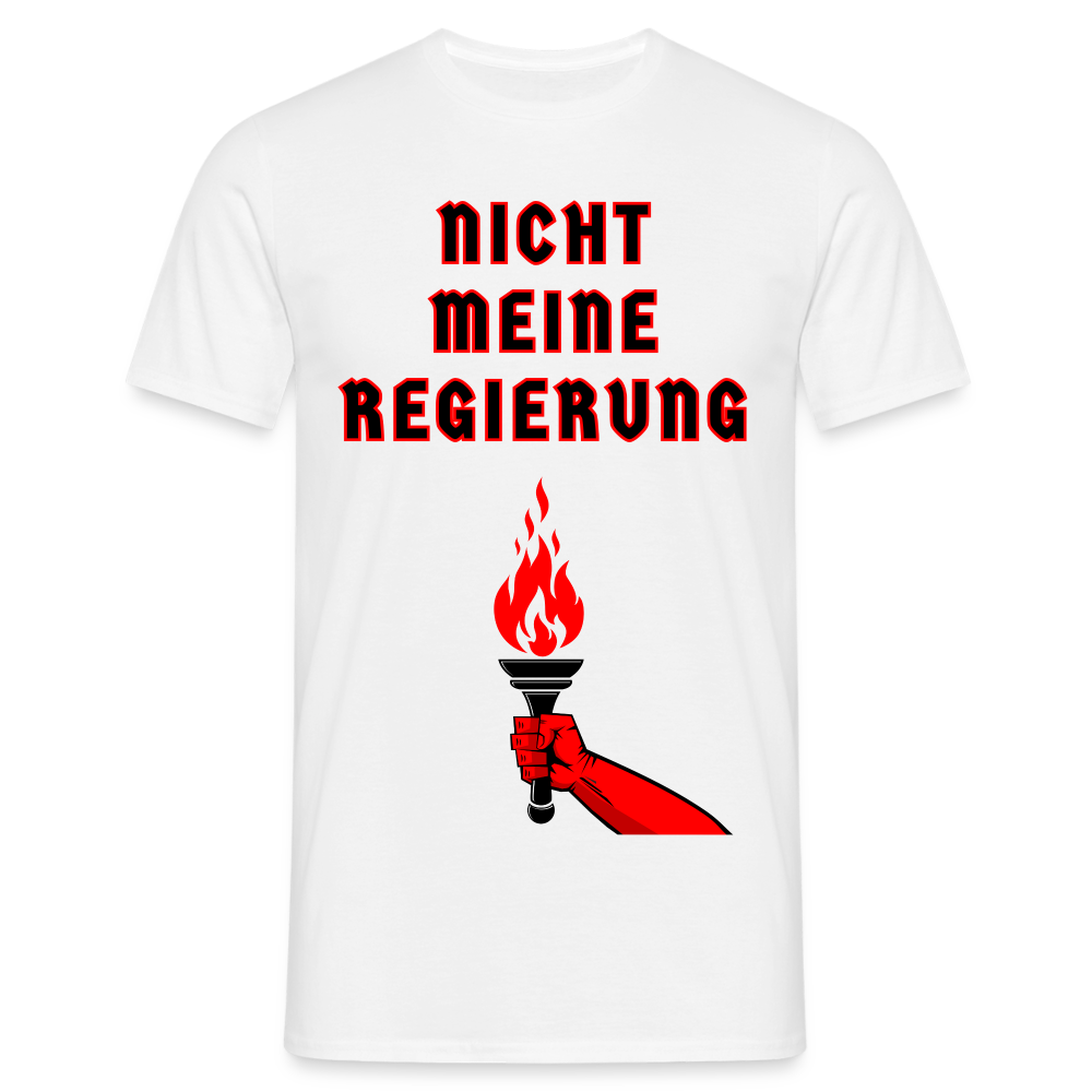 T-Shirt - Nicht meine Regierung! - white