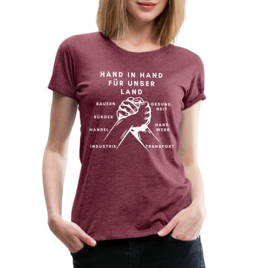 Frauen Premium T-Shirt - Hand in Hand für unser Land - Bordeauxrot meliert