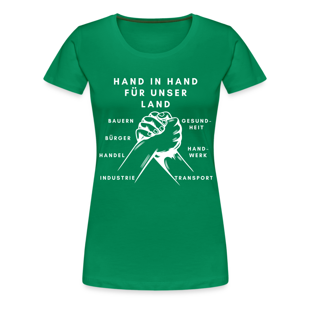 Frauen Premium T-Shirt - Hand in Hand für unser Land - Kelly Green