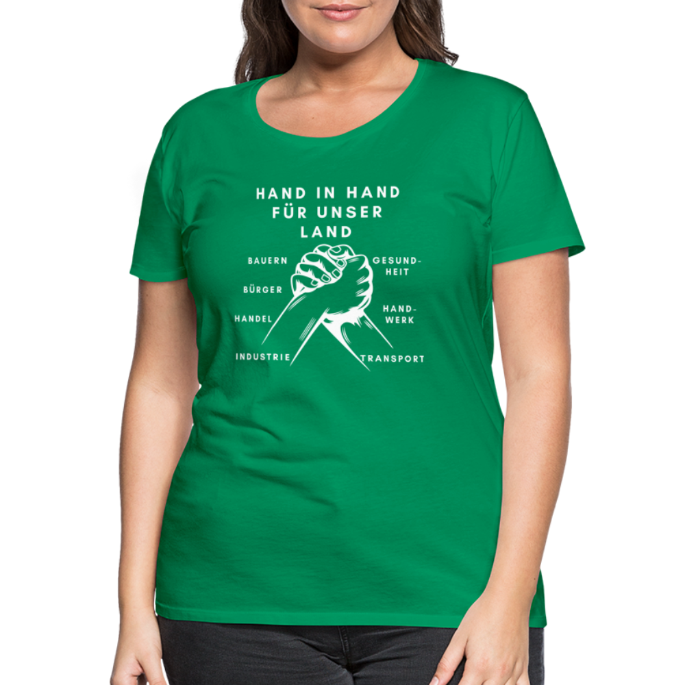 Frauen Premium T-Shirt - Hand in Hand für unser Land - Kelly Green