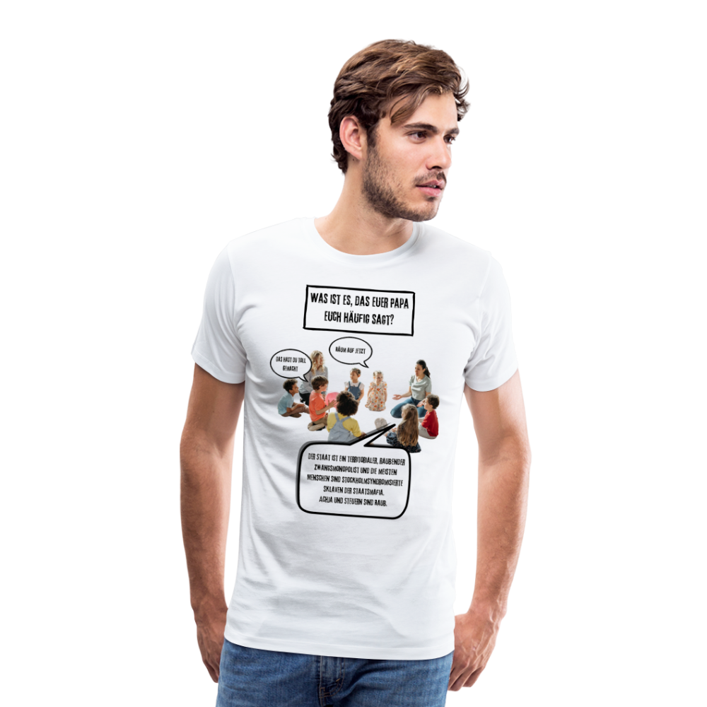 Männer Premium T-Shirt - Steuern sind Raub - weiß