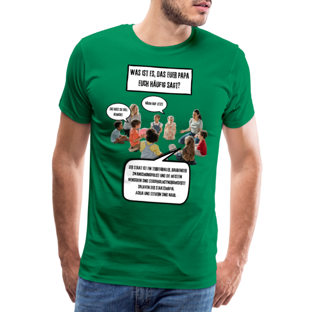 Männer Premium T-Shirt - Steuern sind Raub - Kelly Green