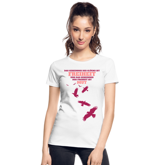 Frauen Premium Bio T-Shirt FREIHEIT UND MUT - weiß