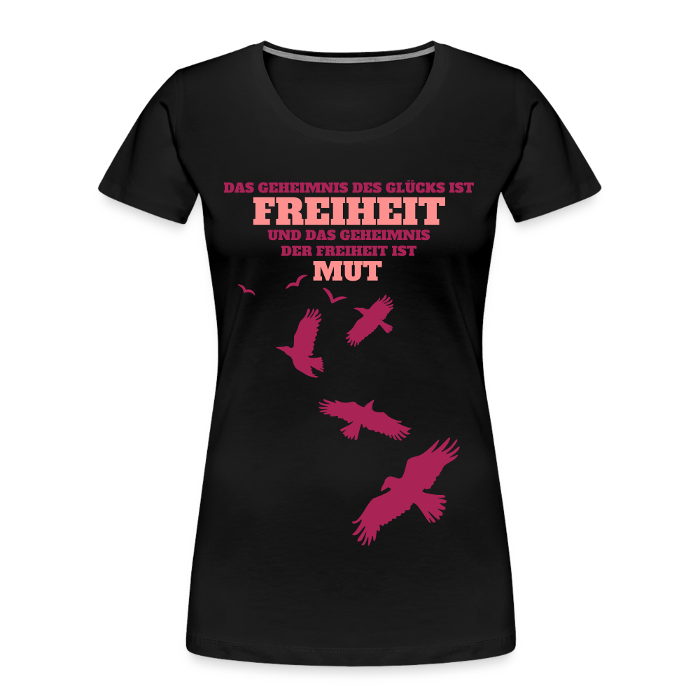 Frauen Premium Bio T-Shirt FREIHEIT UND MUT - Schwarz