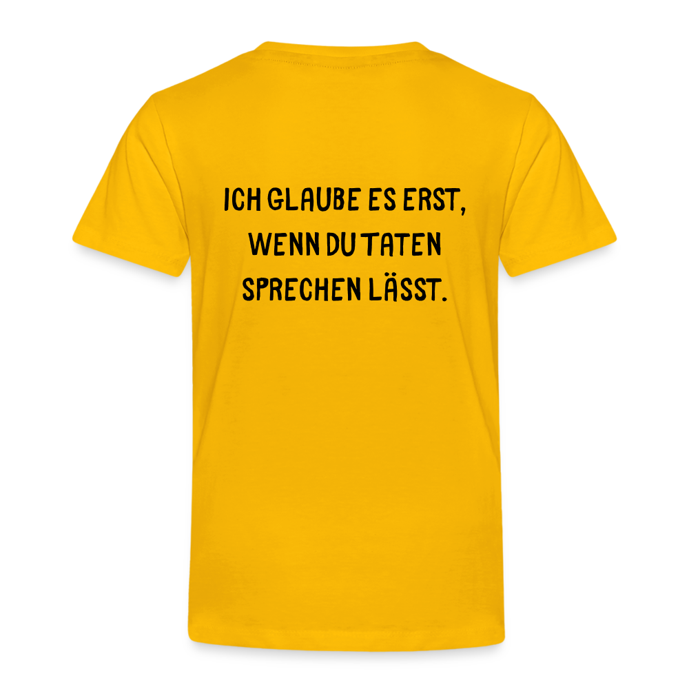 Kinder Premium T-Shirt Ich glaube dir erst... - Sonnengelb