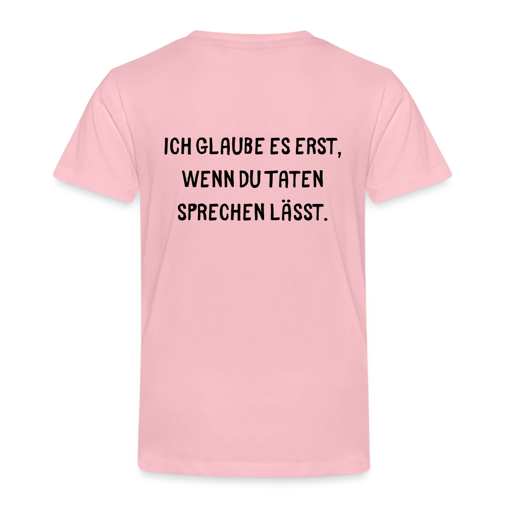 Kinder Premium T-Shirt Ich glaube dir erst... - Hellrosa