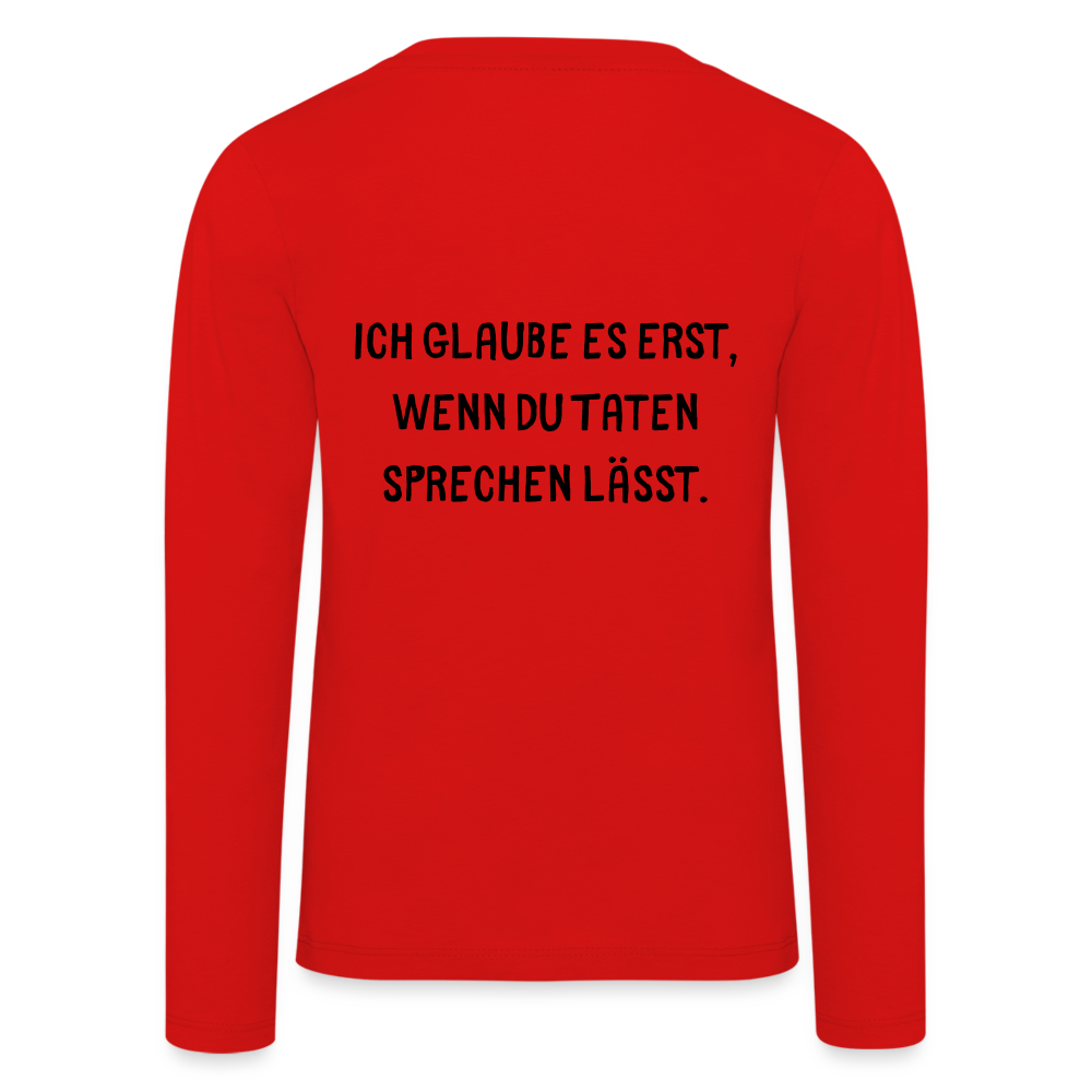 Kinder Premium Langarmshirt  Ich glaube dir erst... - Rot