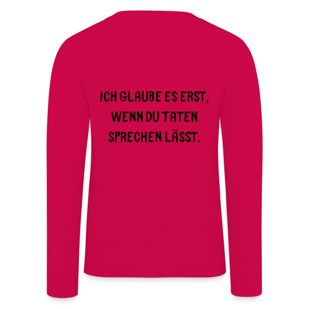 Kinder Premium Langarmshirt  Ich glaube dir erst... - dunkles Pink