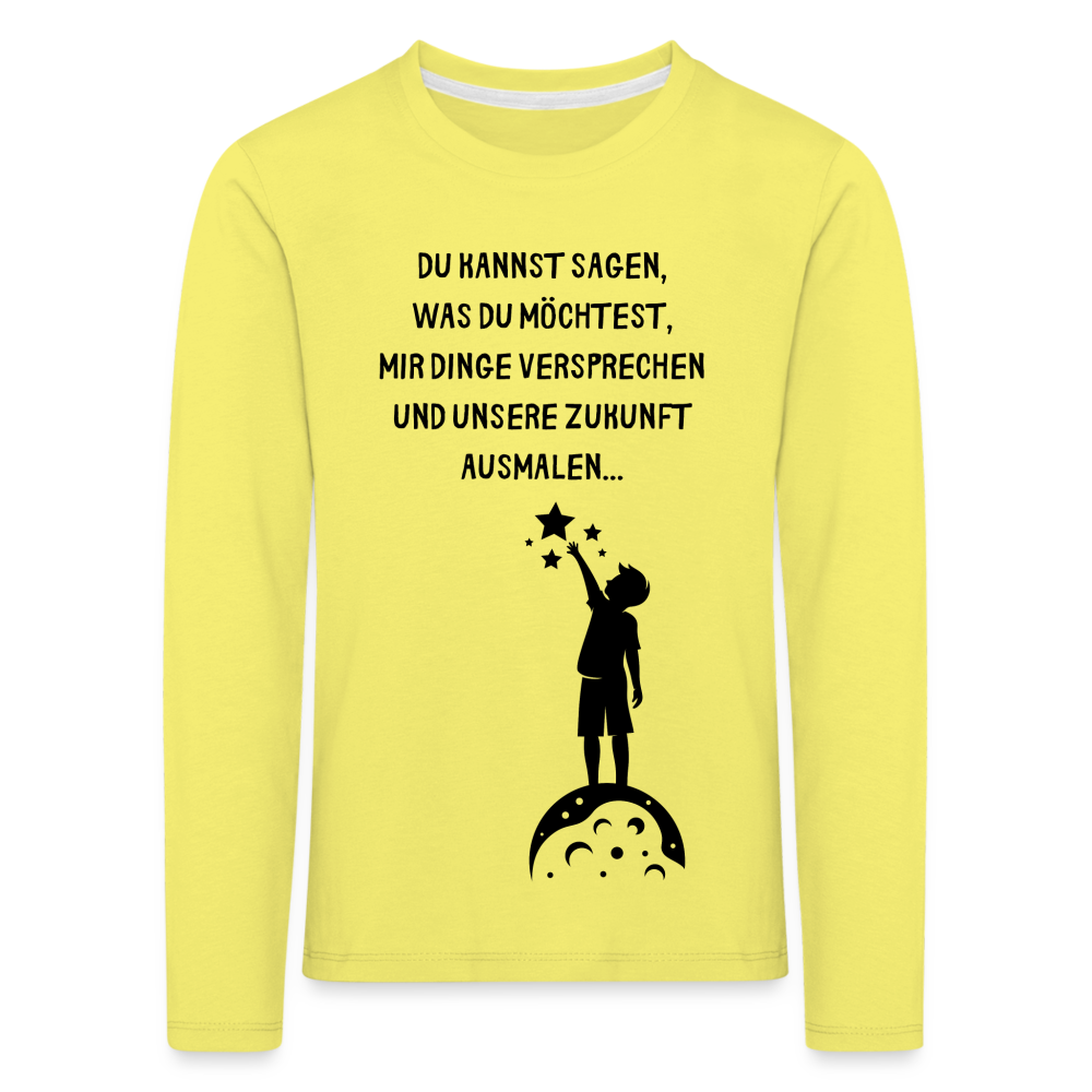 Kinder Premium Langarmshirt  Ich glaube dir erst... - Gelb