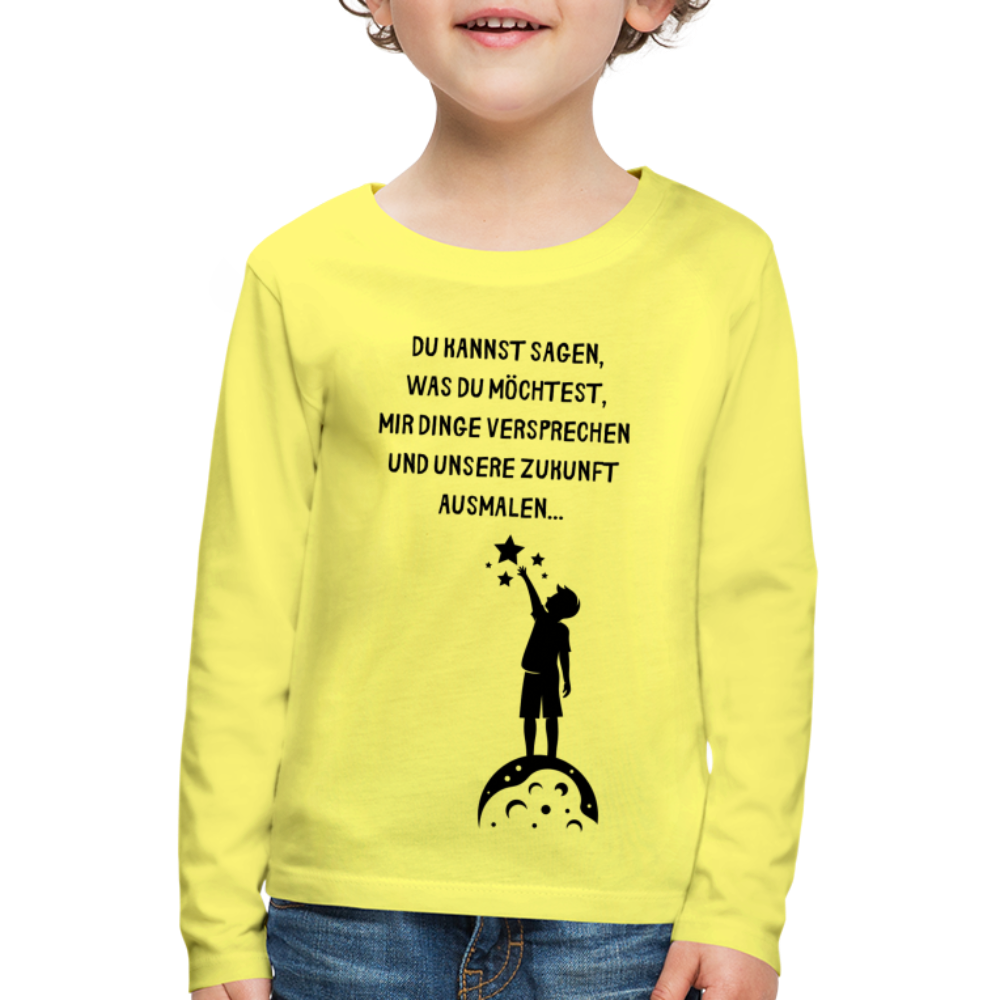 Kinder Premium Langarmshirt  Ich glaube dir erst... - Gelb