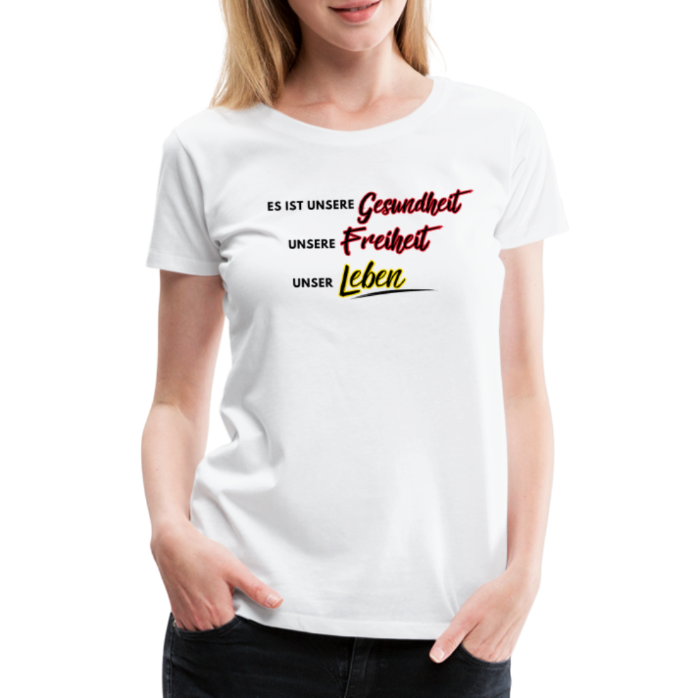 Frauen Premium T-Shirt Gesundheit, Freiheit, Leben - weiß