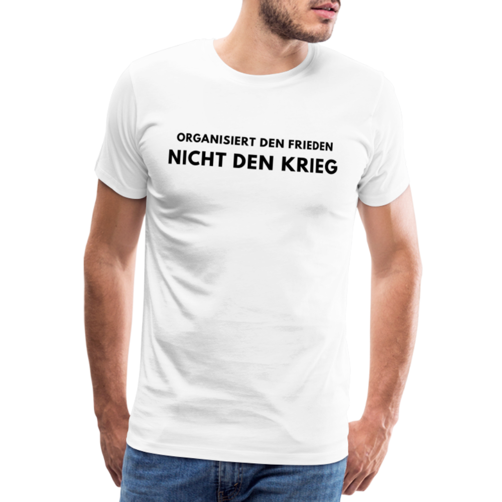 Männer Premium T-Shirt Frieden statt Krieg - weiß