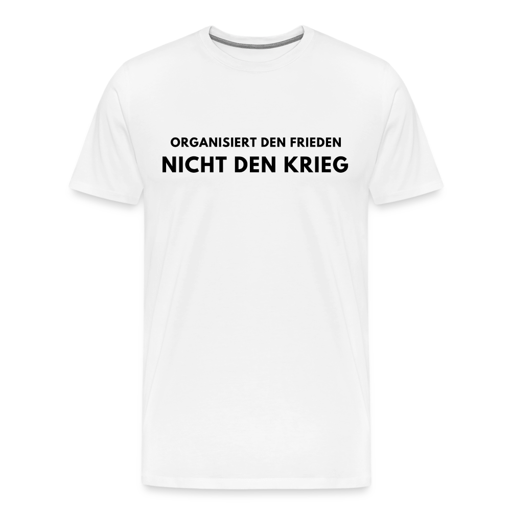 Männer Premium T-Shirt Frieden statt Krieg - weiß