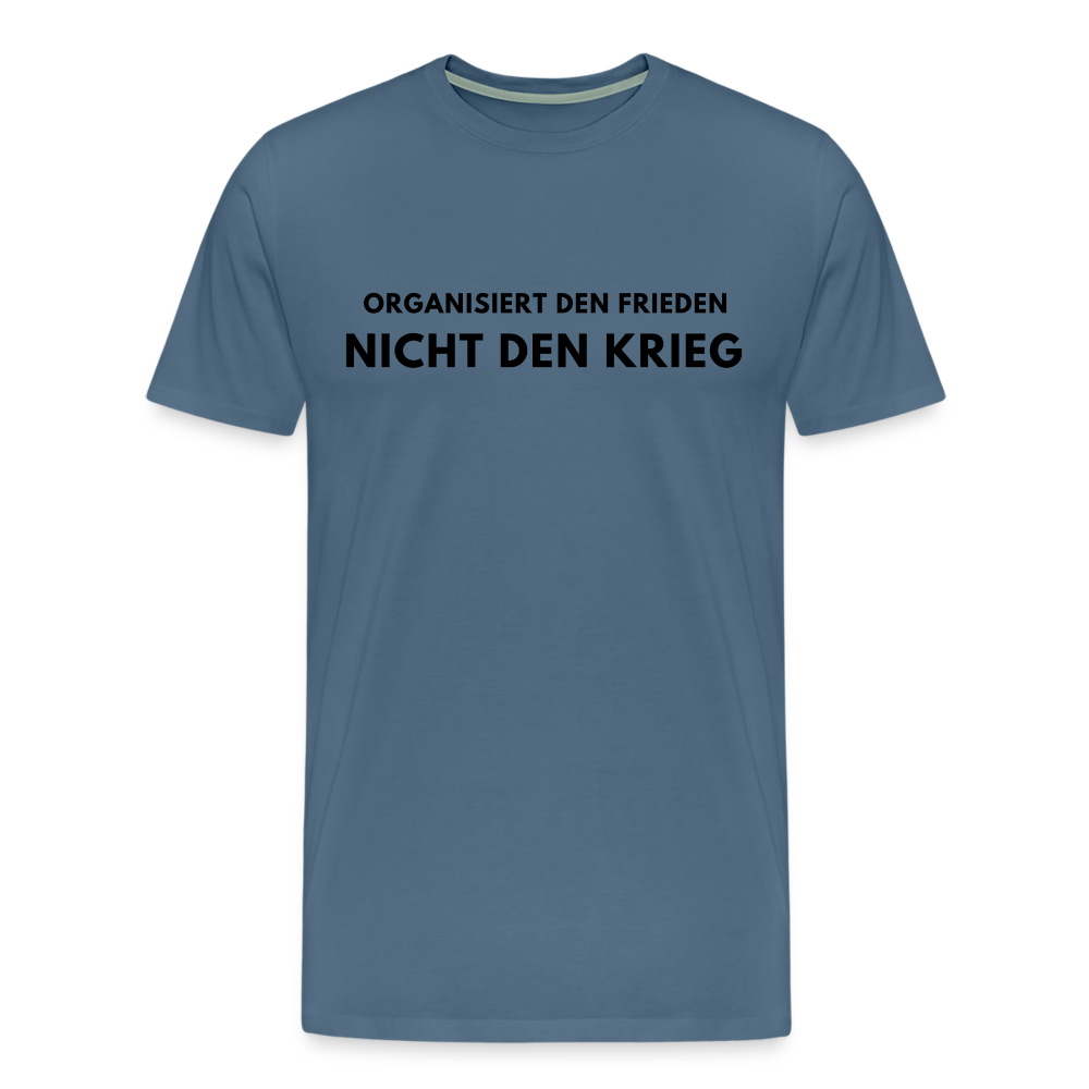 Männer Premium T-Shirt Frieden statt Krieg - Blaugrau