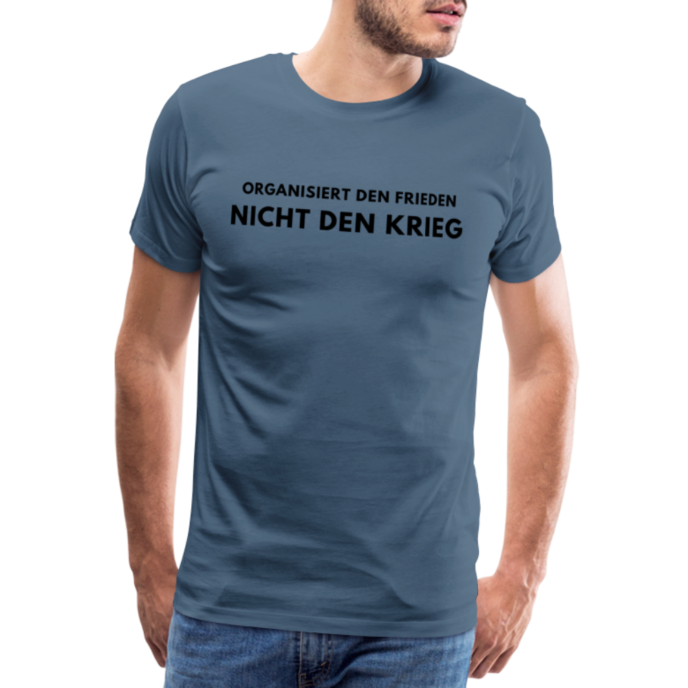 Männer Premium T-Shirt Frieden statt Krieg - Blaugrau