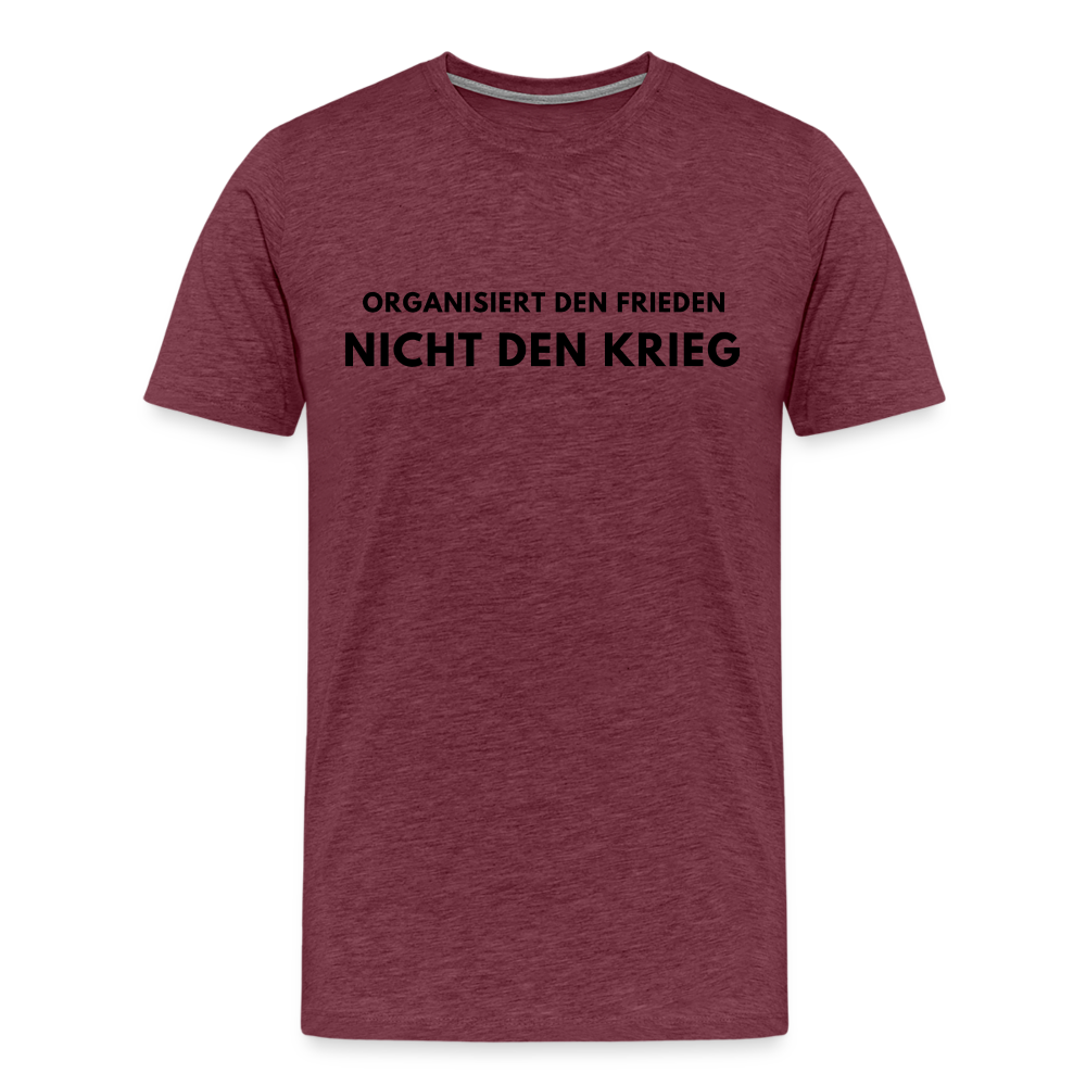 Männer Premium T-Shirt Frieden statt Krieg - Bordeauxrot meliert