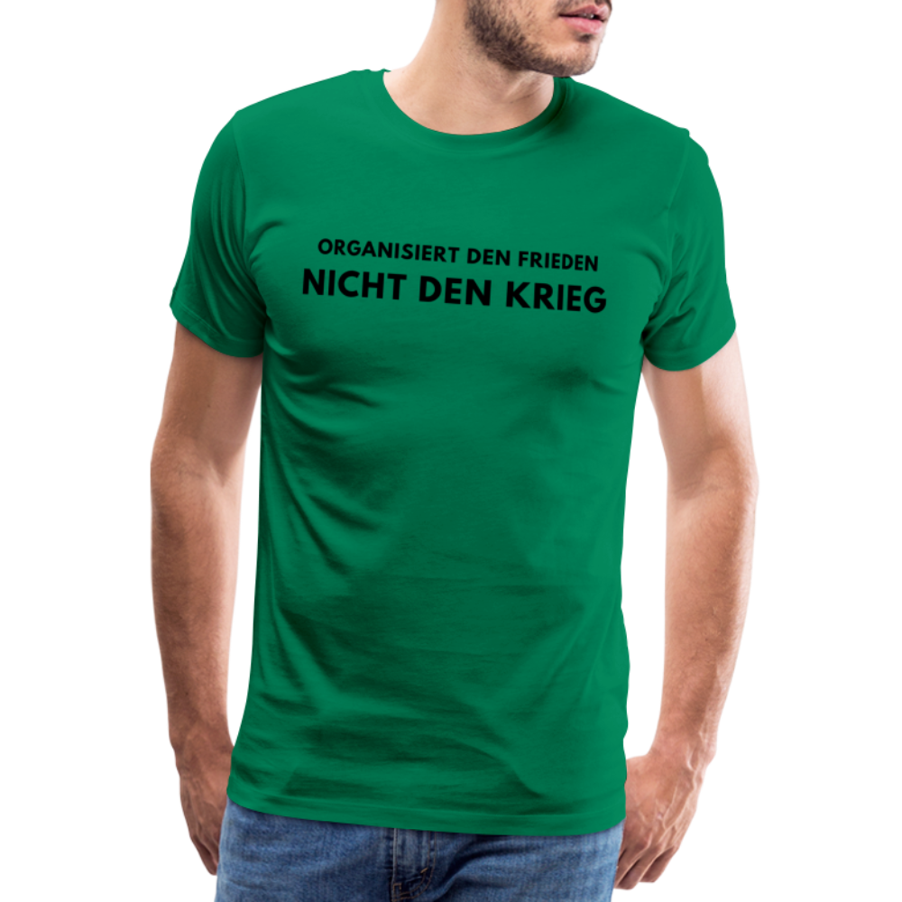 Männer Premium T-Shirt Frieden statt Krieg - Kelly Green