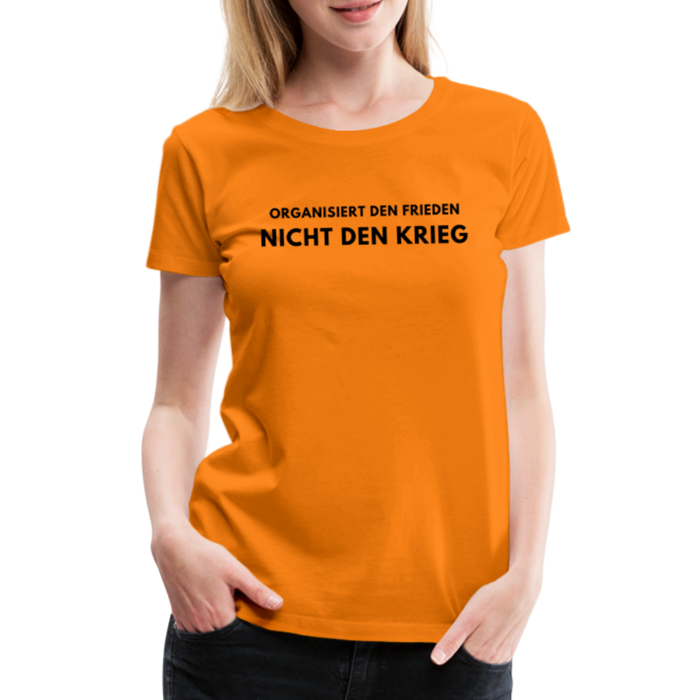 Frauen Premium T-Shirt - Frieden statt Krieg - Orange