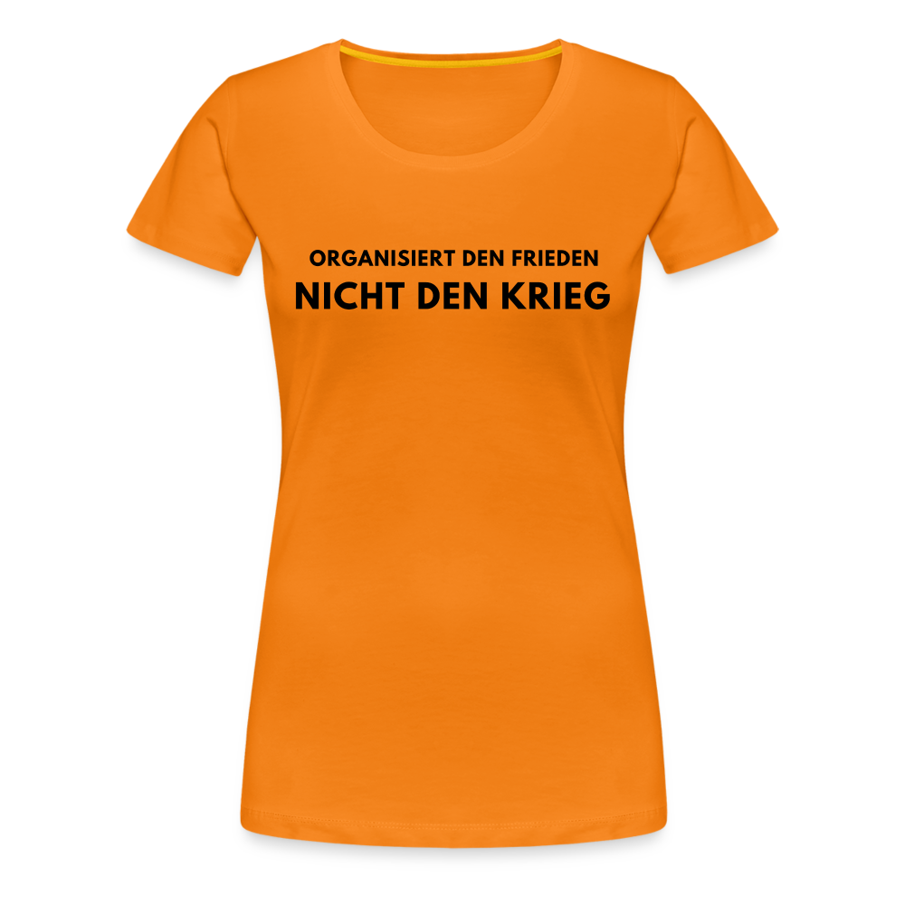 Frauen Premium T-Shirt - Frieden statt Krieg - Orange