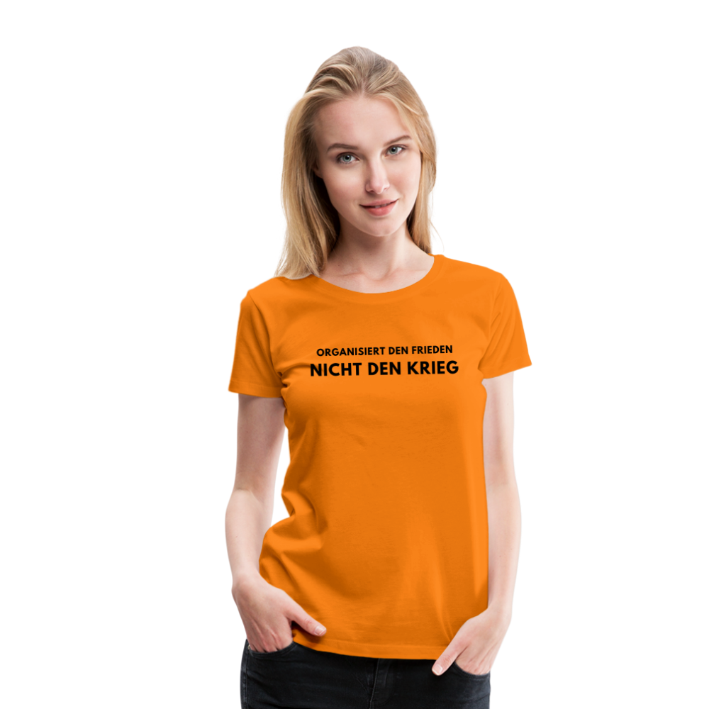 Frauen Premium T-Shirt - Frieden statt Krieg - Orange