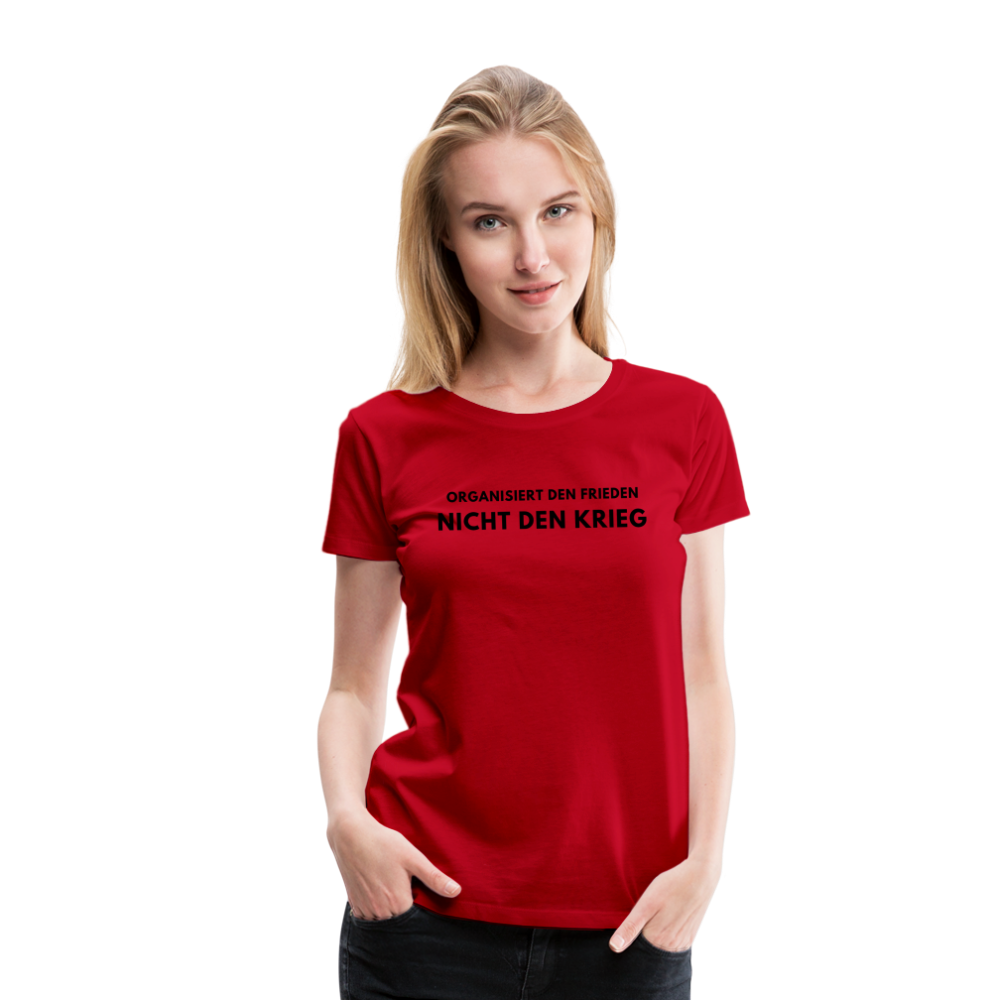 Frauen Premium T-Shirt - Frieden statt Krieg - Rot