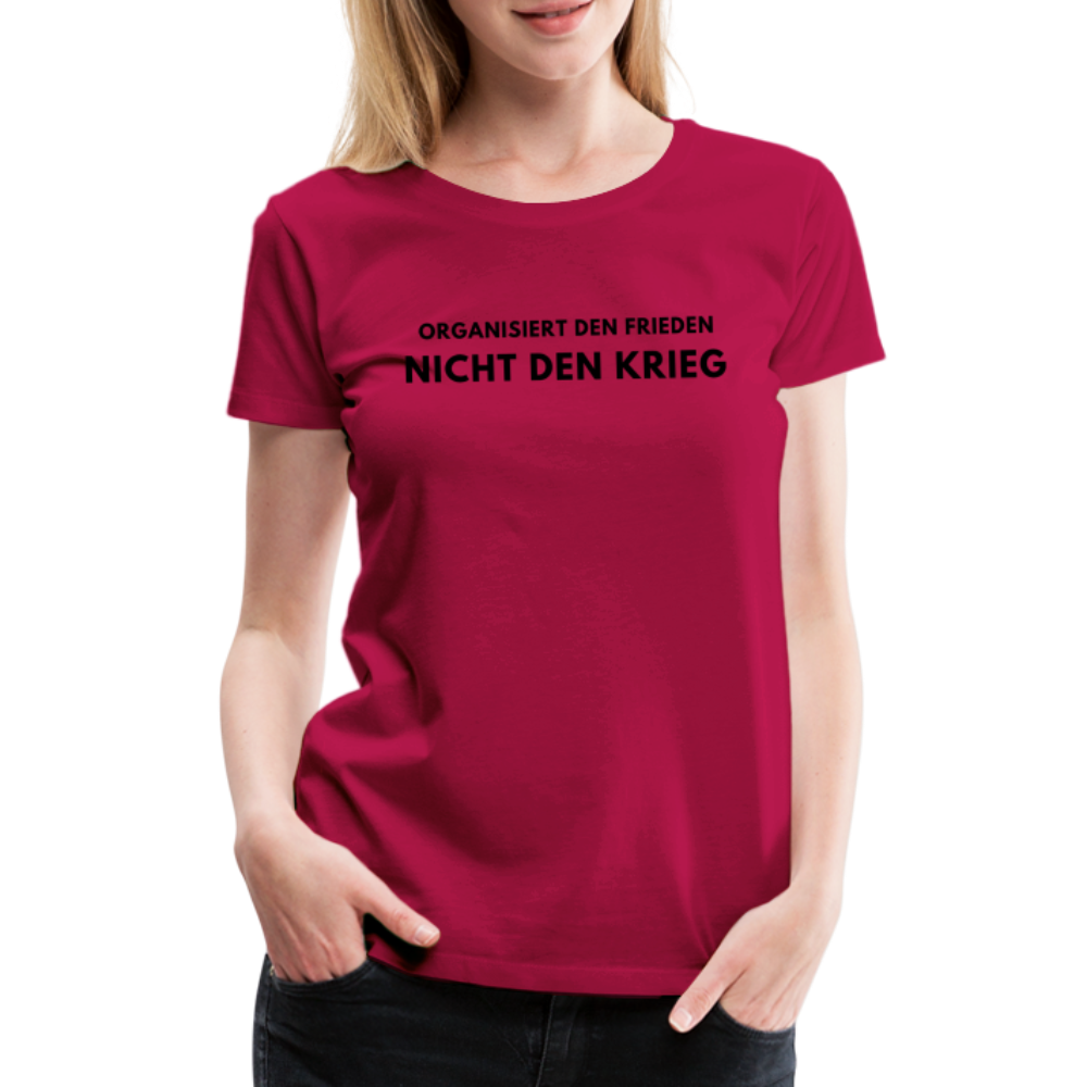 Frauen Premium T-Shirt - Frieden statt Krieg - dunkles Pink