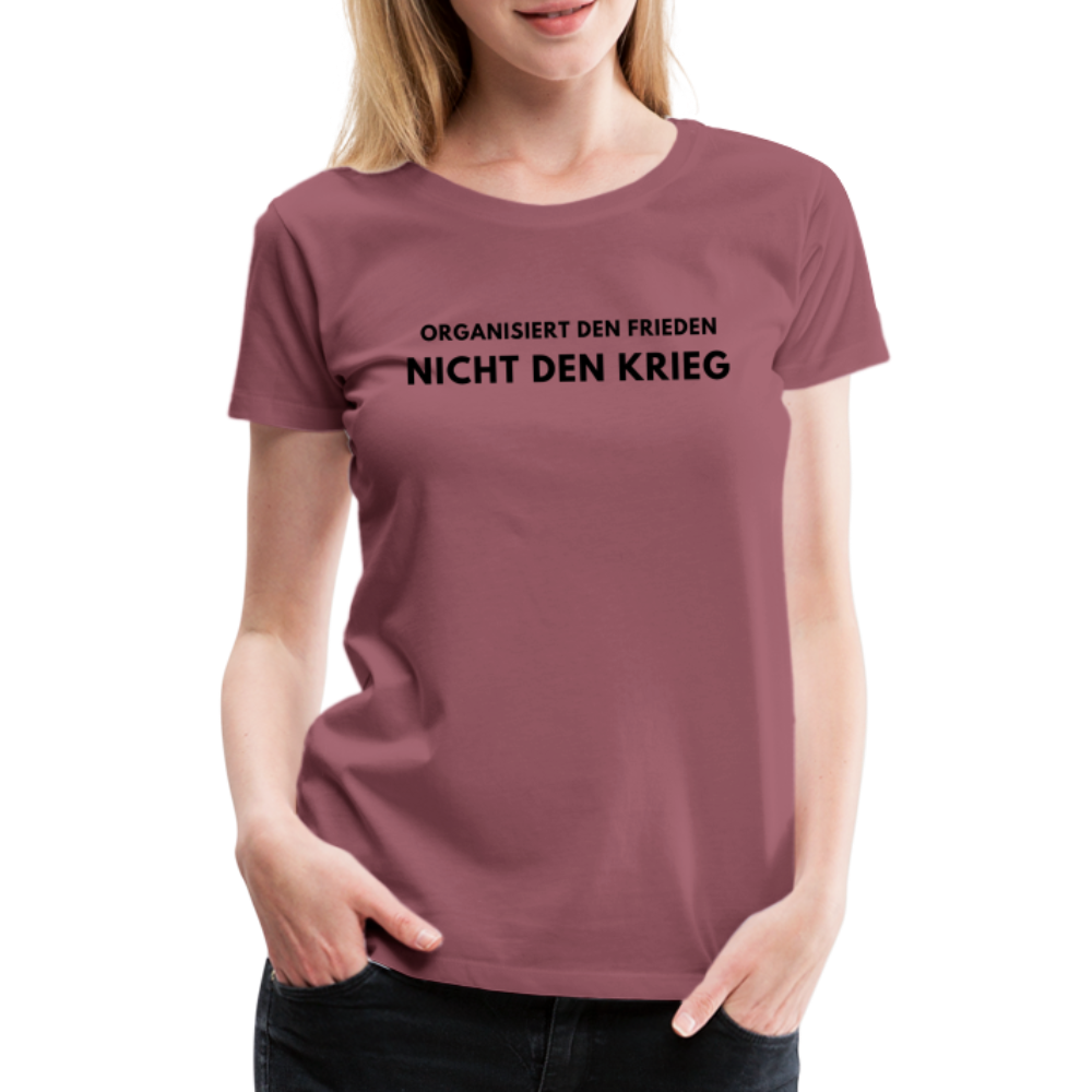 Frauen Premium T-Shirt - Frieden statt Krieg - Malve