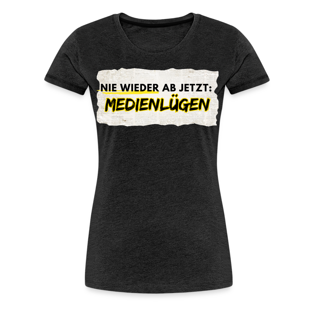 Frauen Premium T-Shirt - Nie wieder Medienlügen - Anthrazit