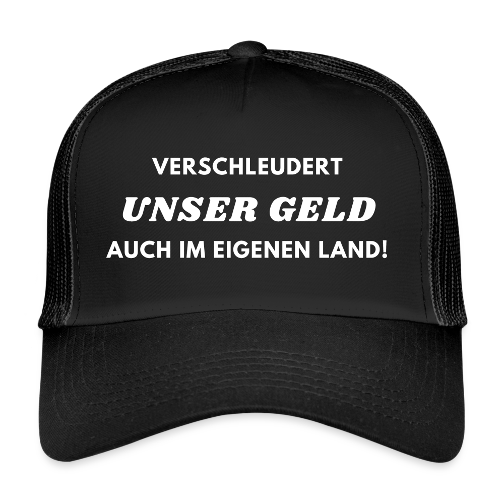 Trucker Cap Unser Geld - Schwarz/Schwarz