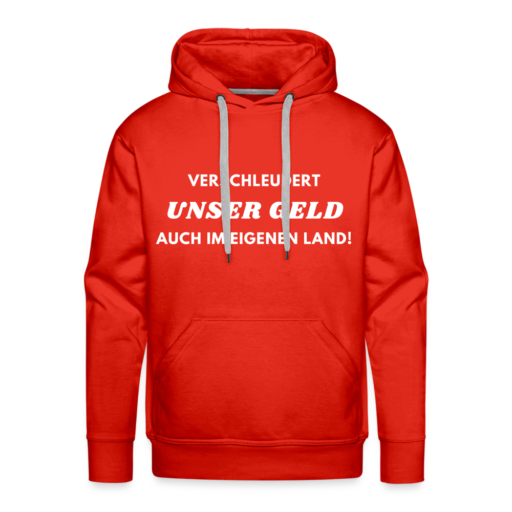 Männer Premium Hoodie - Verschleudert unser Geld - Rot