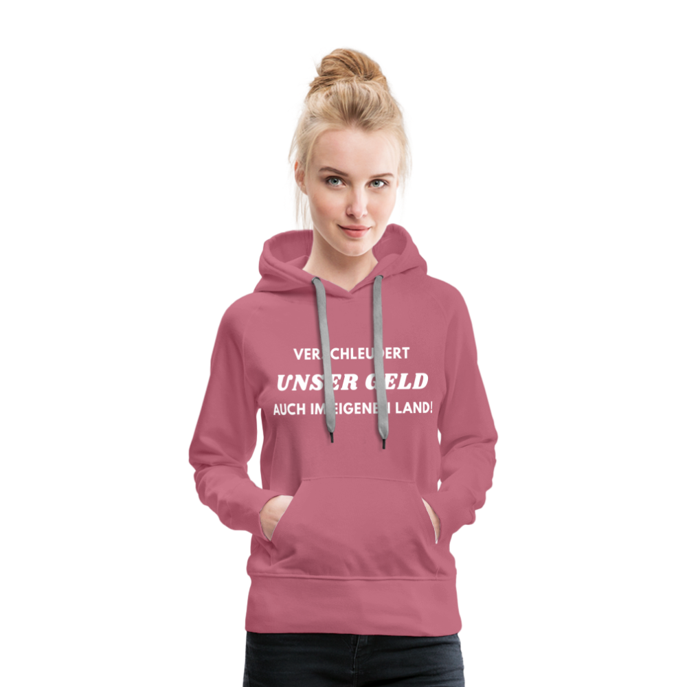 Frauen Premium Hoodie - Verschleudert unser Geld - Malve