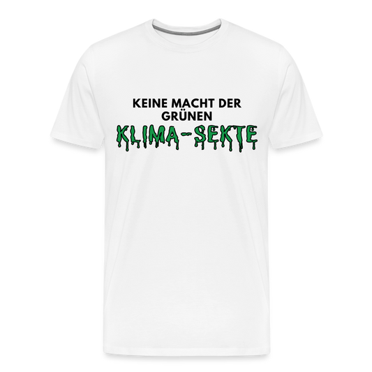 Männer Premium T-Shirt - Keine Macht der grünen Klima - Sekte - weiß