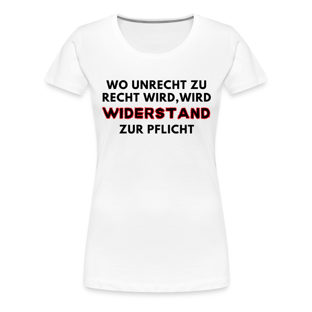 Frauen Premium T-Shirt - Widerstand - weiß