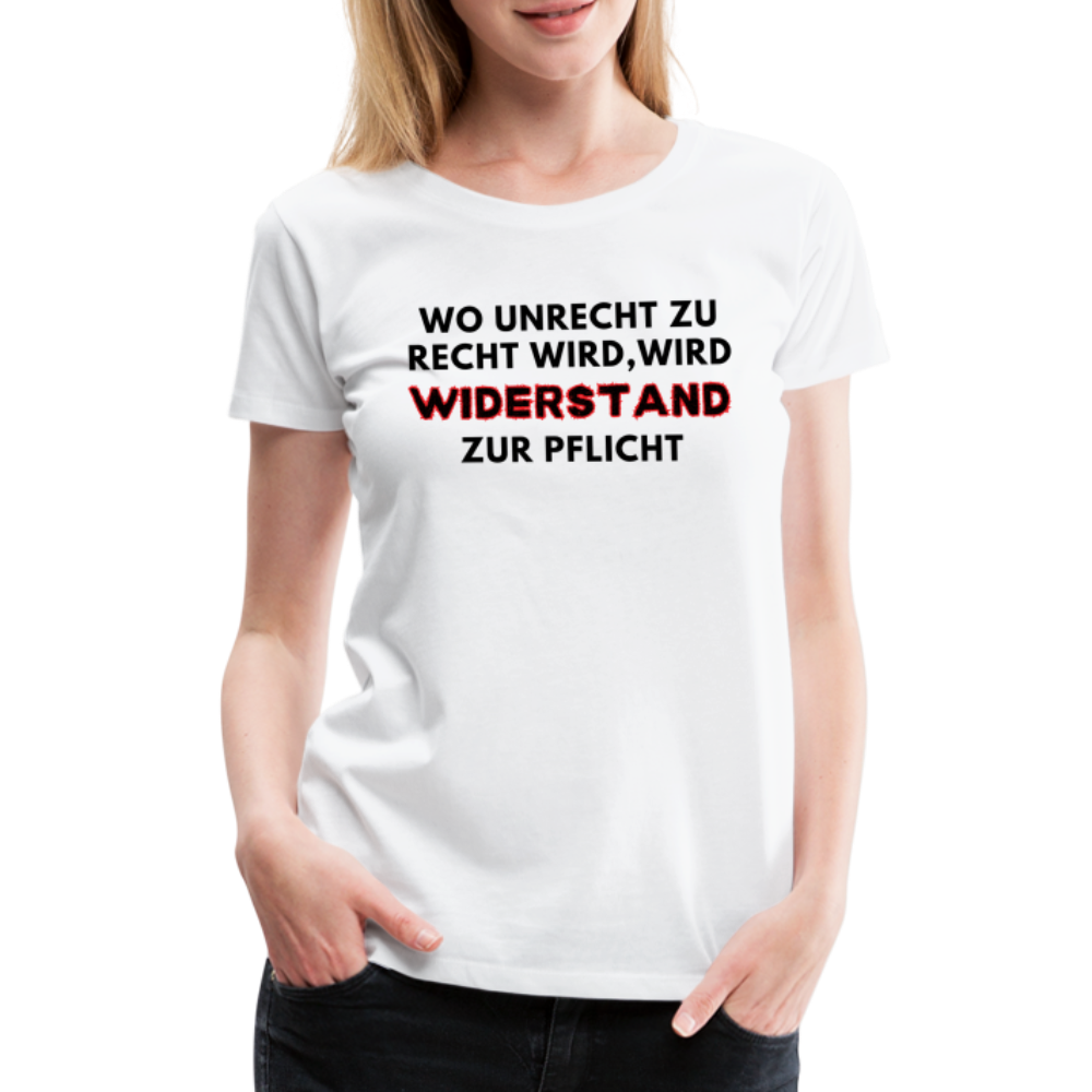 Frauen Premium T-Shirt - Widerstand - weiß