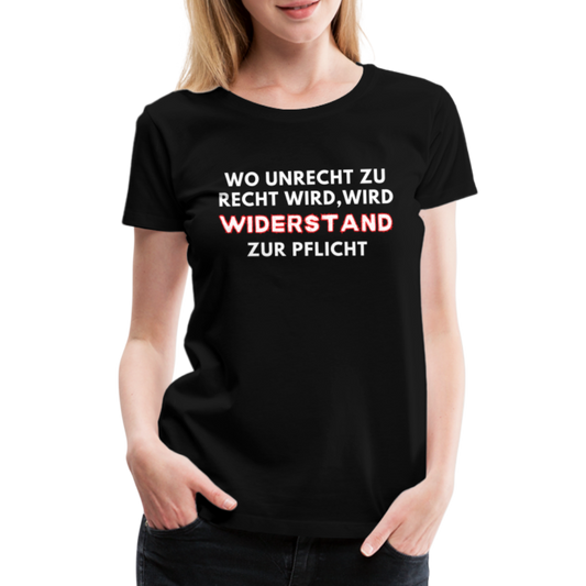 Frauen Premium T-Shirt - Widerstand - Schwarz