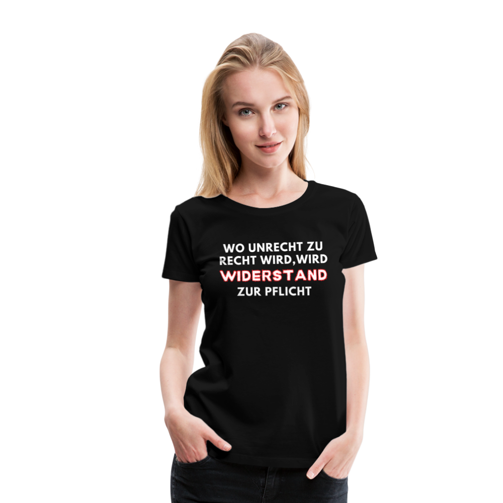 Frauen Premium T-Shirt - Widerstand - Schwarz