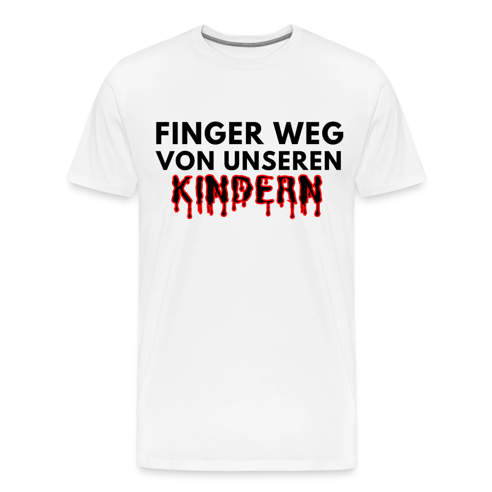 Männer Premium T-Shirt - Finger weg von unseren Kindern - weiß