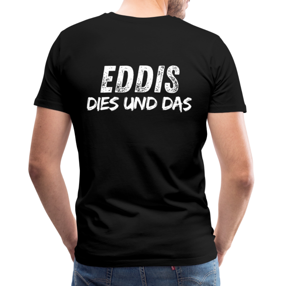 Männer Premium T-Shirt Bauch Logo vorne und EDDIS DIES UND DAS hinten - Schwarz