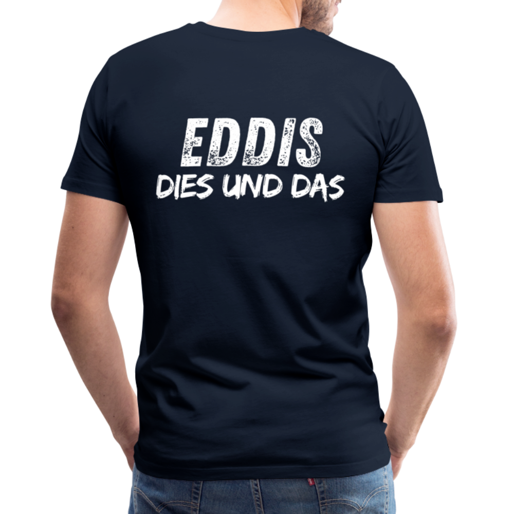 Männer Premium T-Shirt Bauch Logo vorne und EDDIS DIES UND DAS hinten - Navy